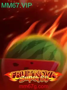 Descubra o Fascinante Mundo de FruitNovaSuper60 e a Plataforma MM67.VIP