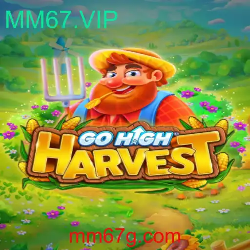 Descubra GoHighHarvest: Um Novo Jogo de Aventura MM67.VIP
