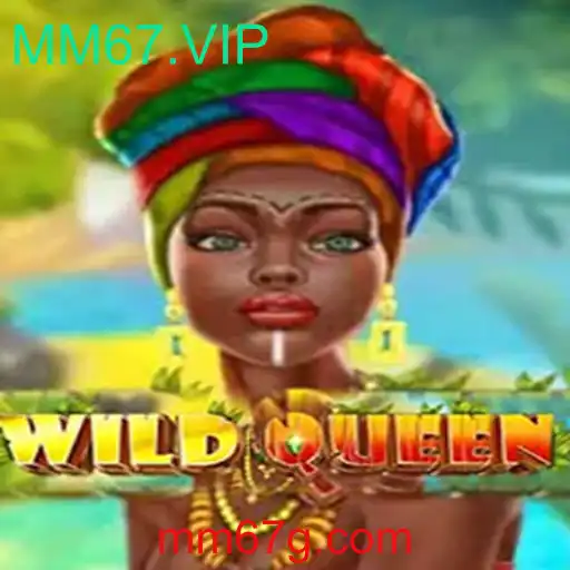 Descubra o Jogo Envolvente WildQueen no Mundo MM67.VIP